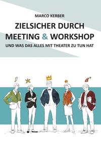 Zielsicher durch Meeting & Workshop