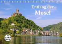 Entlang der Mosel (Tischkalender 2022 DIN A5 quer)