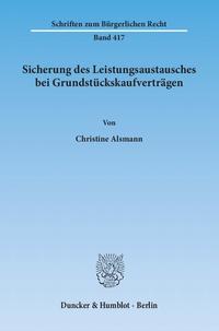 Sicherung des Leistungsaustausches bei Grundstückskaufverträgen.