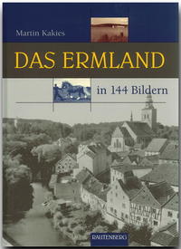 Das Ermland in 144 Bildern