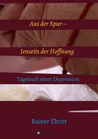 Aus der Spur – jenseits der Hoffnung