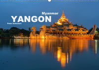 Yangon - Rangun (Wandkalender 2021 DIN A2 quer)