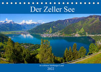 Der Zeller See im schönen Salzburger Land (Tischkalender 2022 DIN A5 quer)