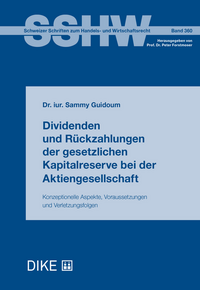 Dividenden und Rückzahlungen der gesetzlichen Kapitalreserve bei der Aktiengesellschaft Konzeptionelle Aspekte, Voraussetzungen und Verletzungsfolgen