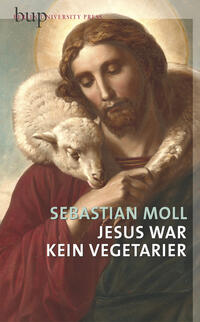 Jesus war kein Vegetarier