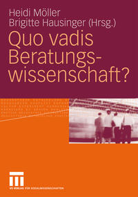 Quo vadis Beratungswissenschaft?