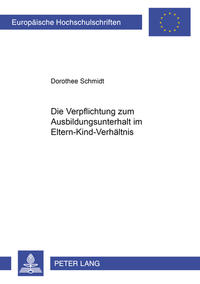 Die Verpflichtung zum Ausbildungsunterhalt im Eltern-Kind-Verhältnis