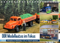 DDR Modellautos im Fokus (Tischkalender 2022 DIN A5 quer)