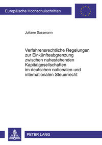 Verfahrensrechtliche Regelungen zur Einkünfteabgrenzung zwischen nahestehenden Kapitalgesellschaften im deutschen nationalen und internationalen Steuerrecht