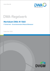 Merkblatt DWA-M 1060 IT-Sicherheit - Branchenstandard Wasser/Abwasser