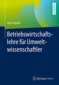 Betriebswirtschaftslehre für Umweltwissenschaftler