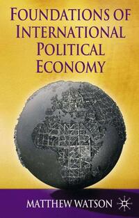 Foundations of International Political Economy