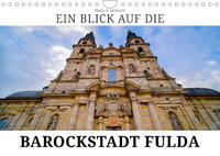 Ein Blick auf die Barockstadt Fulda (Wandkalender 2023 DIN A4 quer)