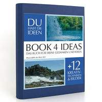 BOOK 4 IDEAS classic | Wasserfälle der Welt 2021, Notizbuch, Bullet Journal mit Kreativitätstechniken und Bildern, DIN A5