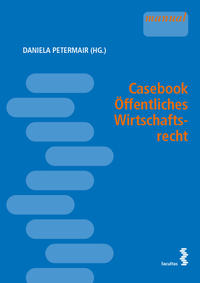 Casebook Öffentliches Wirtschaftsrecht