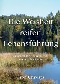 Die Weisheit reifer Lebensführung