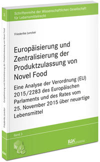 Europäisierung und Zentralisierung der Produktzulassung von Novel Food