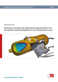 Beitrag zur Analyse des Eigenspannungsverhaltens von Composite-Hochdruckspeichern mit metallischem Liner