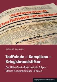 Todfeinde – Komplizen – Kriegsbrandstifter