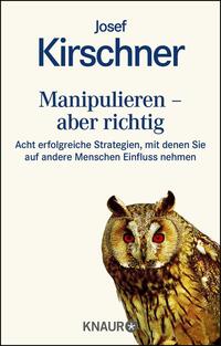 Manipulieren - aber richtig