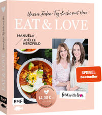 Aktion | Nur für kurze Zeit | Food with love: Eat & Love – Unsere Jeden-Tag-Küche mit Herz