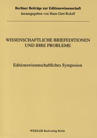 Wissenschaftliche Briefeditionen und ihre Probleme