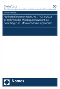 Abhilfemaßnahmen nach Art. 7 VO 1/2003 im Rahmen der Missbrauchsaufsicht auf dem Weg zum 'More economic approach'