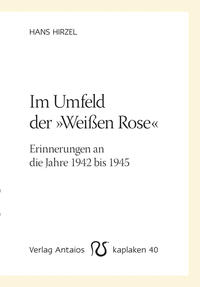 Im Umfeld der 'Weißen Rose'