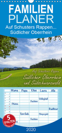 Auf Schusters Rappen... Südlicher Oberrhein und Südschwarzwald - Familienplaner hoch (Wandkalender 2020 , 21 cm x 45 cm, hoch)