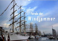 Parade der Windjammer - 2022 (Wandkalender 2022 DIN A2 quer)