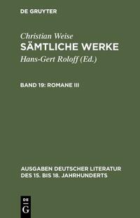 Christian Weise: Sämtliche Werke / Romane III