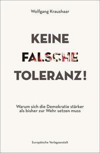 Keine falsche Toleranz!