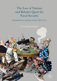 The Law of Nations and Britain’s Quest for Naval Security