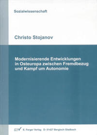 Modernisierende Entwicklungen in Osteuropa zwischen Fremdbezug und Kampf und Autonomie