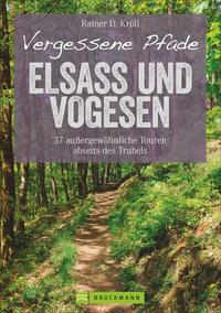 Vergessene Pfade Elsass und Vogesen