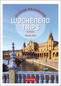 Wochenend-Trips Wochenplaner 2023. Fotokalender mit den schönsten Kurzurlaubszielen. Informativer Wochen-Kalender mit Ideen für den nächsten Ausflug.