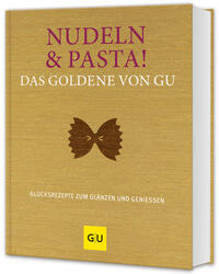 Nudeln & Pasta! Das Goldene von GU