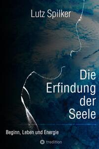 Die Erfindung der Seele