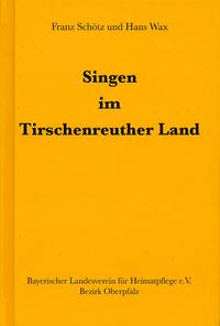 Singen im Tirschenreuther Land