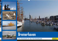 Bremerhaven. Die Seestadt an der Nordseeküste (Wandkalender 2022 DIN A2 quer)