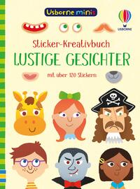 Usborne Minis - Sticker-Kreativbuch: Lustige Gesichter