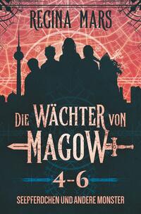 Die Wächter von Magow: Seepferdchen und andere Monster