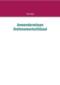 Anwenderwissen Drehmomentschlüssel