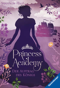 Princess Academy, Band 3: Der Auftrag des Königs