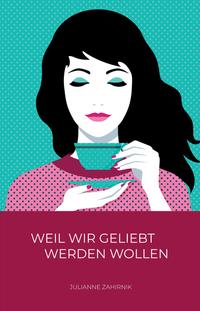 Weil wir geliebt werden wollen …