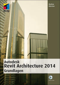 Autodesk Revit Architecture 2014 Grundlagen