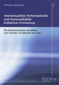 Intertextualität, Performativität und Transmedialität kollektiver Erinnerung