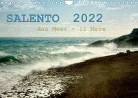 SALENTO das Meer - il Mare (Wandkalender 2022 DIN A4 quer)