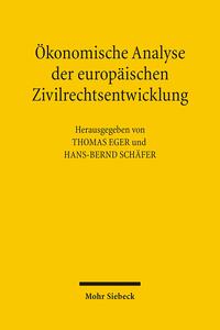 Ökonomische Analyse der europäischen Zivilrechtsentwicklung