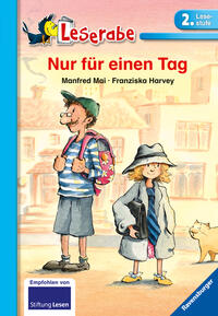 Nur für einen Tag - Leserabe 2. Klasse - Erstlesebuch für Kinder ab 7 Jahren